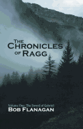 The Chronicles of Ragg: Volume One: The Sword of Gabriel