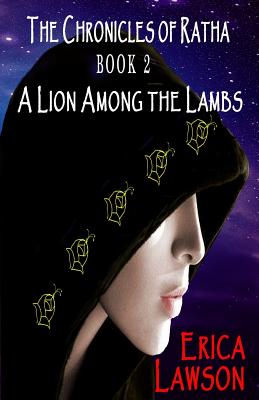 The Chronicles of Ratha: A Lion Among The Lambs - Lawson, Erica