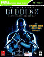 The Chronicles of Riddick: Escape from Butcher Bay: Prima's Official Strategy Guide