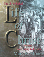 The Chronological Life of Christ: Volumes 1