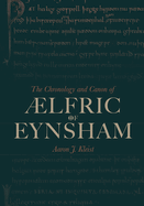 The Chronology and Canon of Lfric of Eynsham