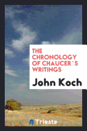 The Chronology of Chaucer`s Writings