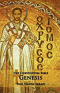 The Chrysostom Bible - Genesis: A Commentary