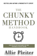 The Chunky Method: Your Step-By-Step Plan to Write That Book Even When Life Gets in the Way