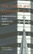 The Church and Economic Life: A Documentary Study, 1945 to the Present