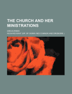 The Church and Her Ministrations: Discourses