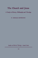 The Church and Jesus: A Study in History, Philosophy and Theology