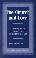The Church and Love: A Treatise on the Love of Christ for the People of God