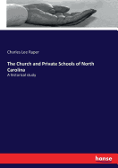 The Church and Private Schools of North Carolina: A historical study