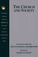 The Church and Society: Selections from the Encyclopedia of Mormonism - Ludlow, Daniel H