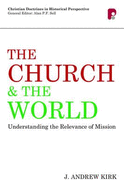 The Church and the World: Understanding the Relevance of Mission
