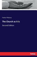 The Church as it is: Second Edition