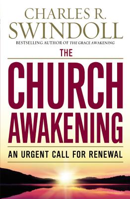 The Church Awakening: An Urgent Call for Renewal - Swindoll, Charles R
