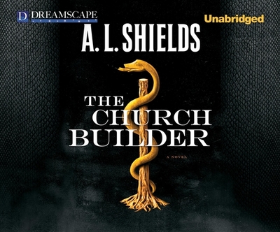 The Church Builder - Shields, A L, and Potter, Kirsten (Narrator)