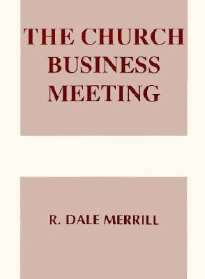 The Church Business Meeting - Merrill, Richard Dale