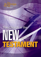 The Church in the New Testament - Conner, Kevin J.
