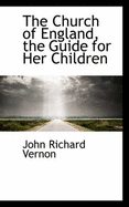 The Church of England, the Guide for Her Children