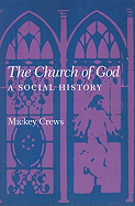 The Church of God: A Social History