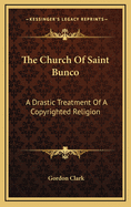 The Church of Saint Bunco: A Drastic Treatment of a Copyrighted Religion