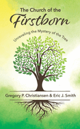 The Church of the Firstborn: Unraveling the Mystery of the Tree