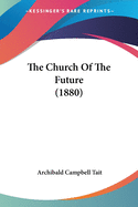 The Church of the Future (1880)