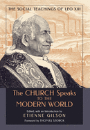 The Church Speaks to the Modern World: The Social Teachings of Leo XIII