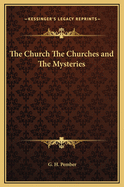 The Church The Churches and The Mysteries