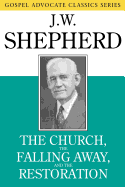 The Church, the Falling Away, and the Restoration