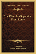 The Churches Separated from Rome