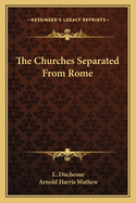 The Churches Separated From Rome