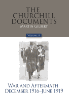 The Churchill Documents, Volume 8, 8: War and Aftermath, December 1916-June 1919