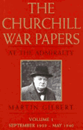 The Churchill War Papers: At the Admirality