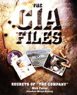 The CIA Files: Secrets of "The Company" - Farren, Mick