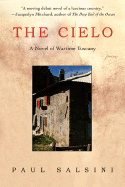 The Cielo: A Novel of Wartime Tuscany - Salsini, Paul E