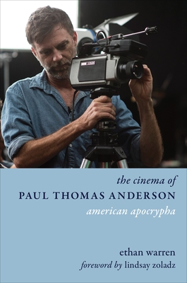 The Cinema of Paul Thomas Anderson: American Apocrypha - Warren, Ethan