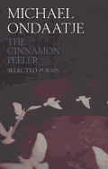The Cinnamon Peeler: Selected Poems