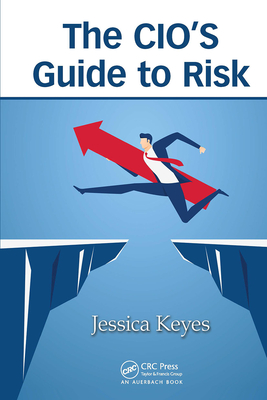 The Cio's Guide to Risk - Keyes, Jessica