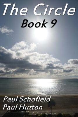 The Circle Book 9 - Hutton, Paul, and Schofield, Paul