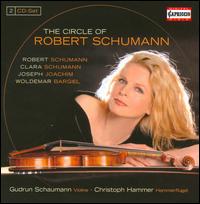 The Circle of Robert Schumann - Christoph Hammer (fortepiano); Gudrun Schaumann (violin)