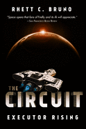 The Circuit: Executor Rising