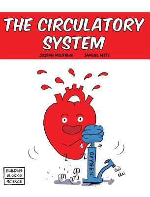 The Circulatory System - Midthun, Joseph