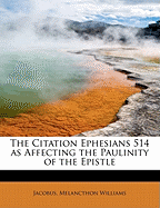 The Citation Ephesians 514 as Affecting the Paulinity of the Epistle