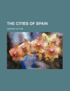 The Cities of Spain