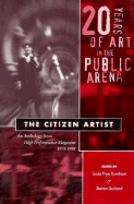 The Citizen Artist: 20 Years of Art in the Public Arena
