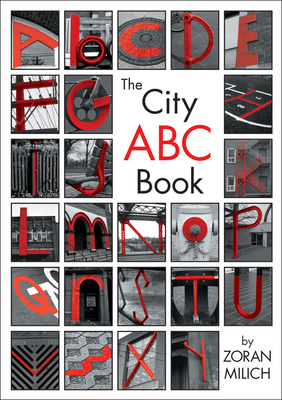 The City ABC Book - Milich, Zoran