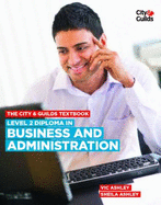 The City & Guilds Textbook: Diploma in Business and Administration