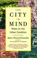 The City in Mind: Notes on the Urban Condition