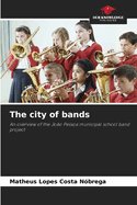 The city of bands