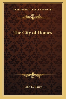 The City of Domes - Barry, John D