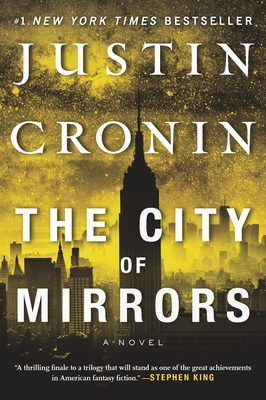 The City of Mirrors: A Novel (Book Three of the Passage Trilogy) - Cronin, Justin